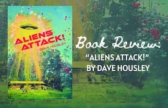 Aliens Attack! by Dave Housley